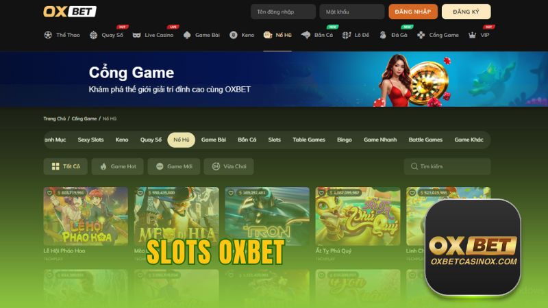Slots Oxbet: Thiên Đường Game Nổ Hũ Đa Dạng Chủ Đề Thú Vị